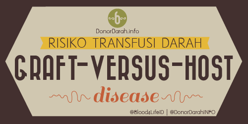 Risiko Transfusi Darah: Graft-Versus-Host Disease